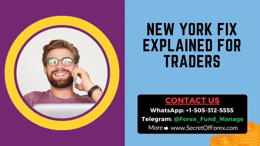 New York Fix Explained for Traders