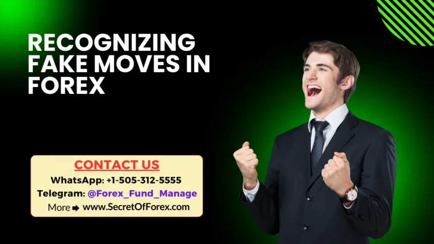 Recognizing Fake Moves in Forex Trading
