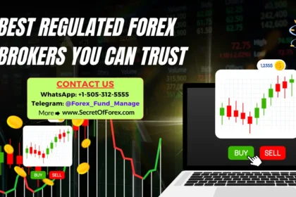 Best Regulated Forex Brokers You Can Trust