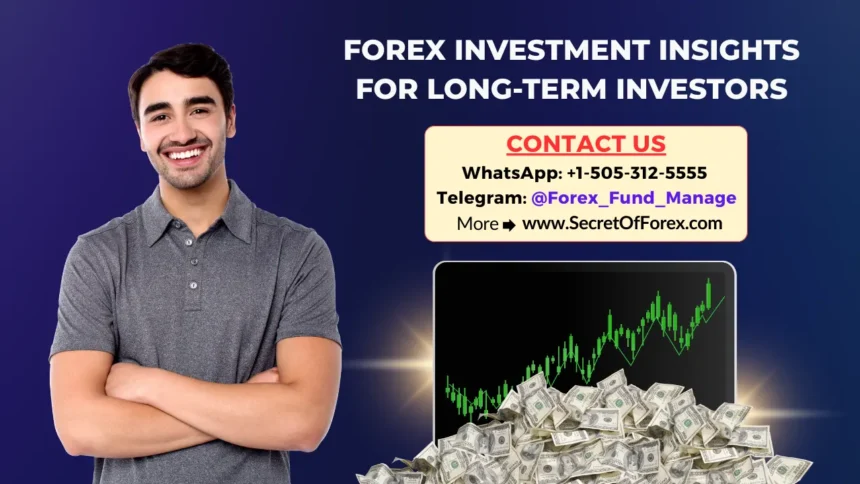 Forex Investment Insights for Long-Term Investors