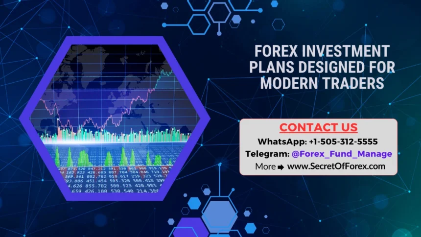 Forex Investment Plans Designed for Modern Traders