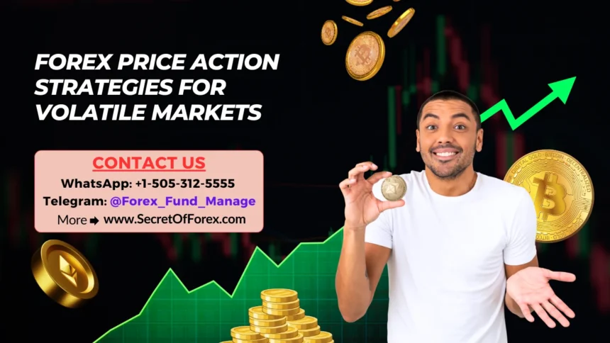 Forex Price Action Strategies for Volatile Markets