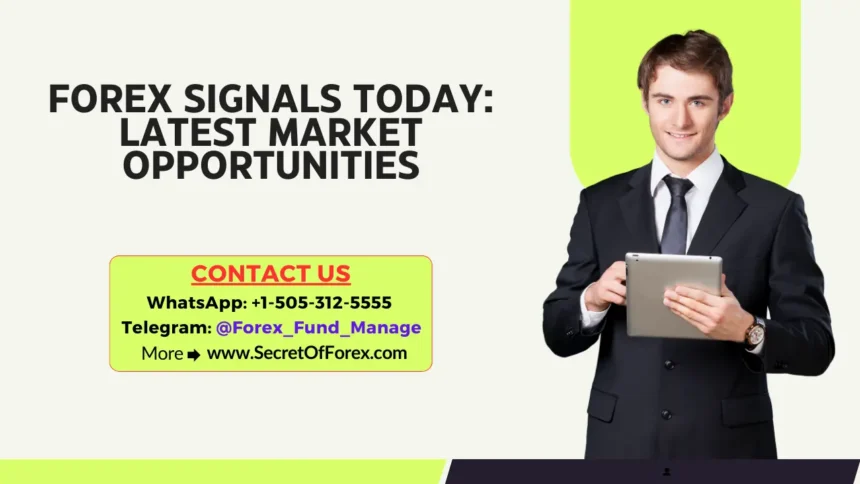 Forex Signals Today Latest Market Opportunities
