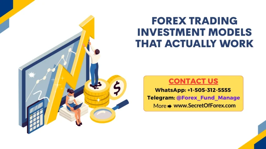 Forex Trading Investment Models That Actually Work