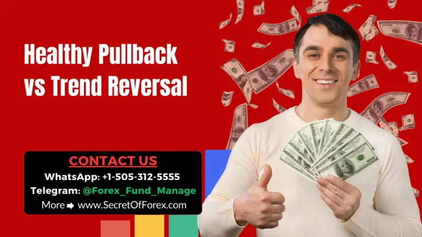 Healthy Pullback vs Trend Reversal