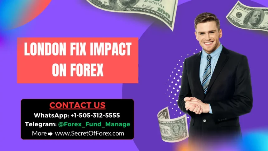 London Fix Impact on Forex