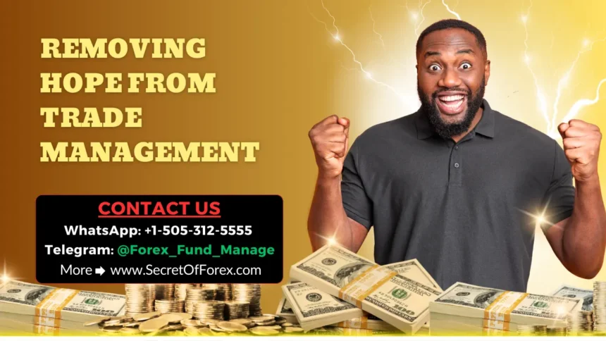 Removing Hope from Trade Management