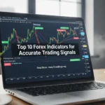 Top 10 Forex Indicators for Accurate Trading Signals
